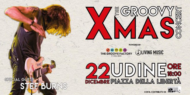 THE GROOVY XMAS CONCERT: DOMANI IN PIAZZA LIBERTA’ A UDINE