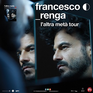 FRANCESCO RENGA torna live con “L’altra metà Tour”. Il concerto del 7 dicembre al Rossetti di Trieste viene spostato al 9 dicembre