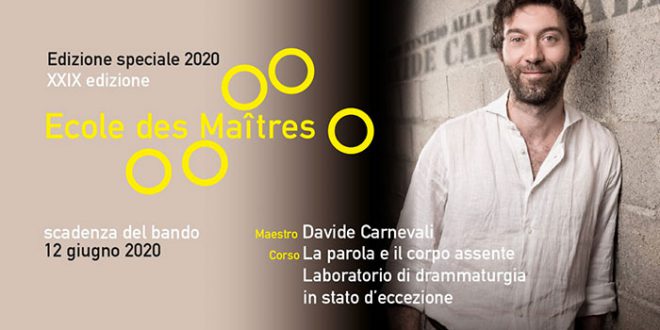 Ecole des Maîtres: al via l’edizione speciale guidata dal drammaturgo Davide Carnevali