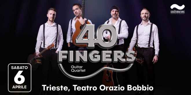 40 Fingers in concerto il 6 aprile al Teatro Bobbio (Ts)