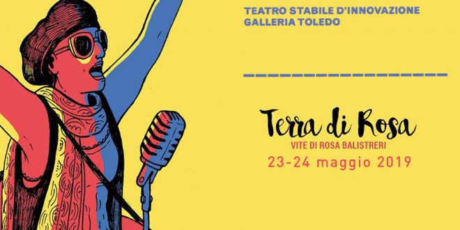 23 – 24 maggio 2019  Terra di Rosa Galleria Toledo NAPOLI