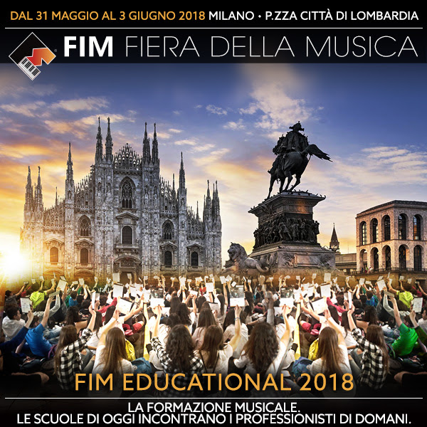 FIM Fiera internazionale della Musica 31 Mag.-03 Giu. 2018 Piazza Città di LombardiaMILANO