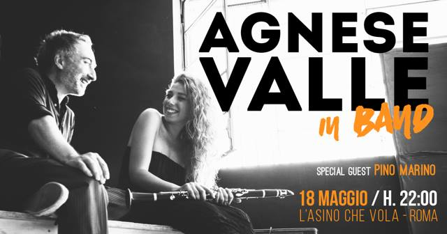 DOMANI 18 MAGGIO – AGNESE VALLE: LIVE IN BAND A L’ASINO CHE VOLA Roma