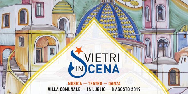 Ecco il ricco cartellone di “Vietri in Scena”: 11 spettacoli gratuiti nella Villa comunale di Vietri sul Mare(SA)