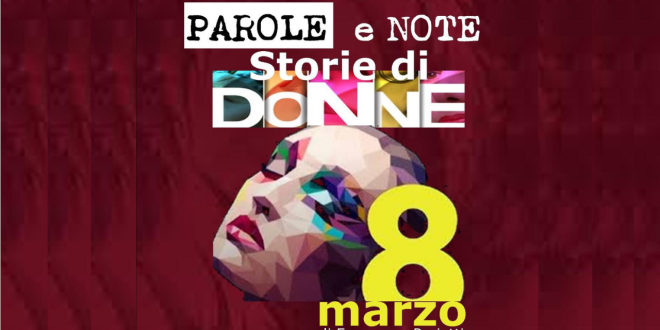 Al Piccolo Teatro dell’Arte di Roma “Parole e Note_Storie di Donne”