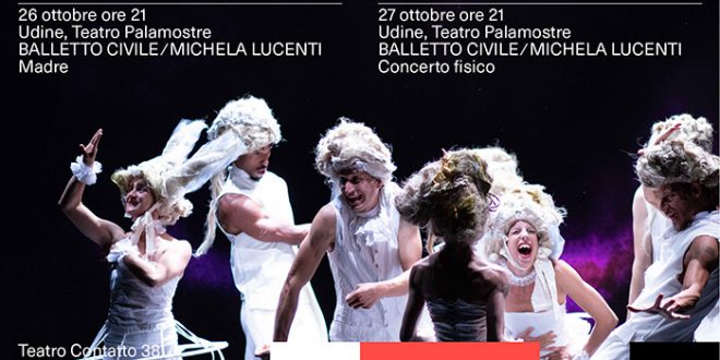 Doppio spettacolo di Balletto Civile / Michela Lucenti apre Teatro Contatto 38 a Udine