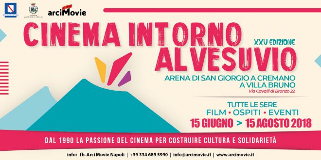 Al via la XXV edizione di “Cinema intorno al Vesuvio” a cura di Arci Movie a villa Bruno a San Giorgio a Cremano(NA)