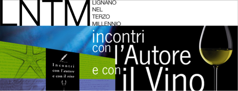 LIGNANO 2018 INCONTRI CON L’AUTORE E CON IL VINO 14 GIUGNO / 6 SETTEMBRE 20° EDIZIONE