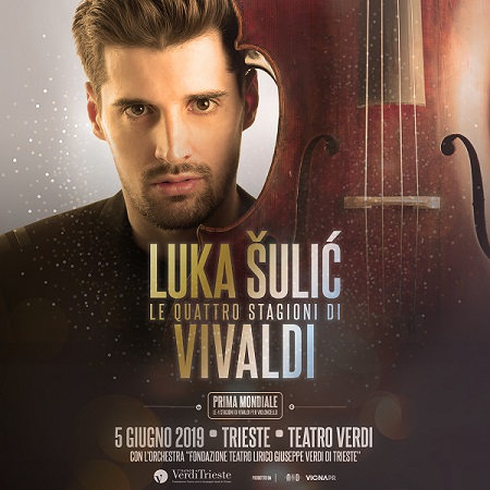 LUKA ŠULIĆ  LE QUATTRO STAGIONI DI VIVALDI  PRIMA MONDIALE  MERCOLEDÌ 5 GIUGNO 2019, ore 21:00