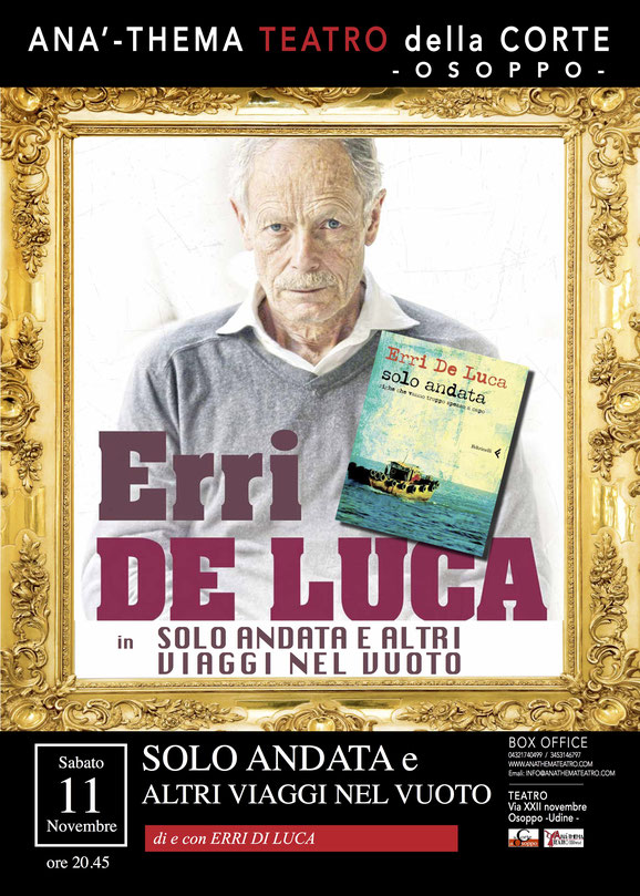 Sabato 11 novembre ore 20:45   SOLA ANDATA e altri viaggi nel vuoto   Di e con Erri De Luca