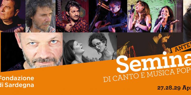 MARE E MINIERE 2018 XI Edizione  ANTEPRIMA SEMINARI DI CANTO E MUSICA POPOLARE Dal 27 al 29 aprile 2018 Edificio ex Scuole Maschili, Iglesias