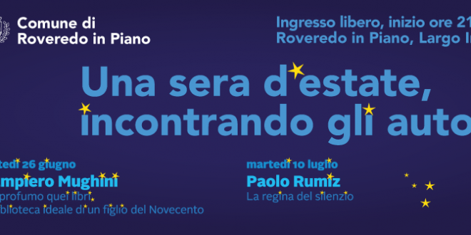 Roveredo: una sera d’estate, incontrando gli autori  Il 26 giugno ed il 10 luglio