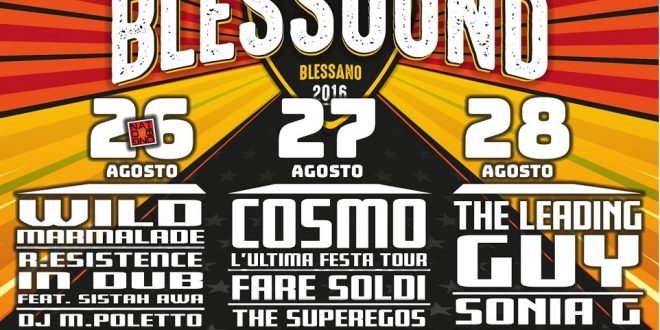 COSMO in concerto sabato 27 agosto in Friuli Venezia Giulia: sarà la star del festival BLESSOUND 2016. Sul palco anche FARE SOLDI e THE SUPER EGOS