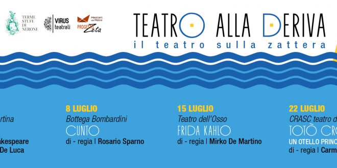 7° edizione di Teatro alla Deriva alle Terme Stufe di Nerone – dal 1 al 22 luglio