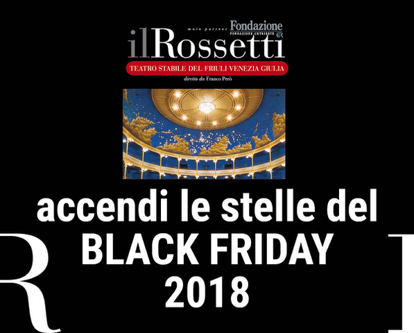 Arriva il Black Friday al Teatro Stabile del Friuli Venezia Giulia! Si apre la vendita degli abbonamenti “Stelle di Natale”