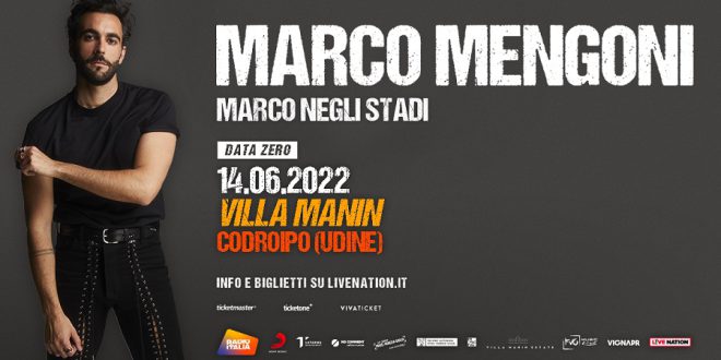 MARCO MENGONI riparte live il 14 giugno da Villa Manin in Friuli Venezia Giulia, Data Zero del tour Marco Negli Stadi