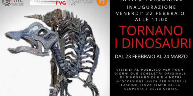 TORNANO I DINOSAURI venerdì 22 febbraio, ore 11.00   PALAZZINA INFOPOINT PROMOTURISMO FVG SISTIANA 56/B (Piazzale de Banfield)