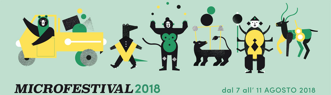 Dal 7 all’11 agosto 2018   Al via Microfestival: la seconda edizione del Festival più piccolo che c’è!