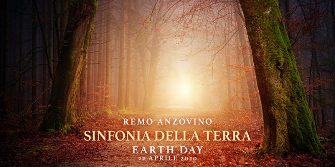EARTH DAY: Remo Anzovino compone la Sinfonia della Terra dedicata al Pianeta
