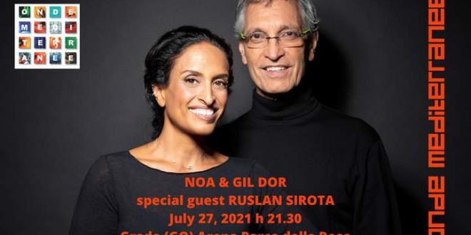 Noa e Gil Dor terzo appuntamento per Onde Mediterranee Festival, edizione dei 25 anni.