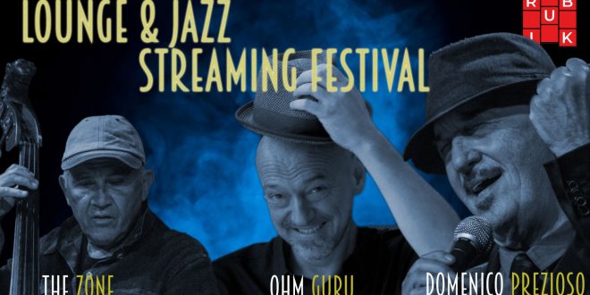 Lounge & Jazz streaming festival dal 20 al 22 ottobre a Bologna e in streaming