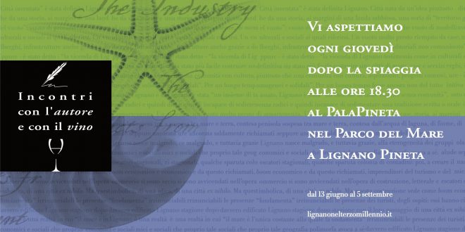 LIGNANO, INCONTRI CON L’AUTORE E CON IL VINO: DA GIOVEDì 13 GIUGNO