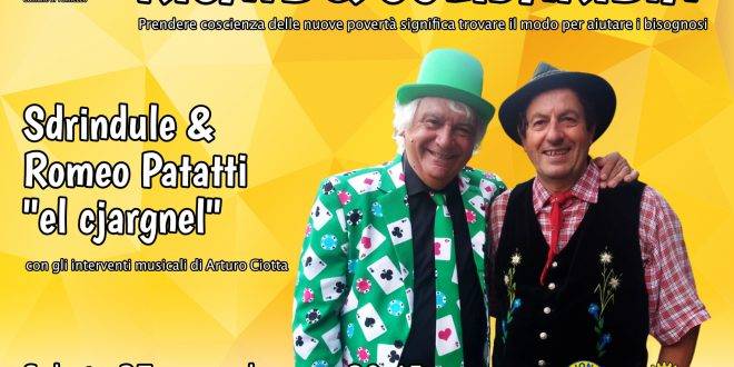 Sdrindule & Romeo Patatti “el cjargnel”     Sabato 27 novembre al Teatro Candoni di Tolmezzo