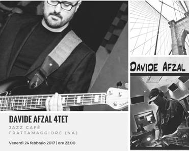 ‘COAST 2 COAST’ il nuovo album del DAVIDE AFZ AL 4TET Il JAZZ CAFE’ di Frattamaggiore [NA] 24 feb.