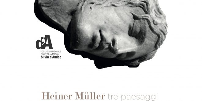 HEINER MÜLLER TRE PAESAGGI dal 23 al 26 Feb.2017 Villa Piccolomini ROMA