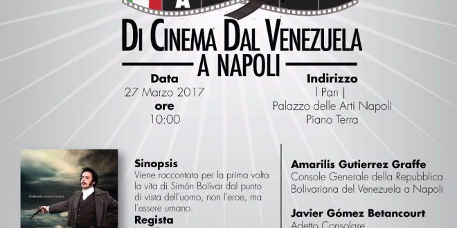 120 Anni di Cinema del Venezuela a Napoli  Lunedì 27 marzo 2017 presso il Palazzo delle Arti di Napoli