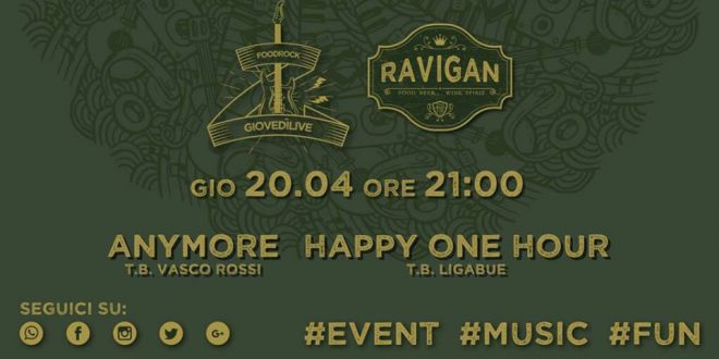 Anymore ed Happy One Hour al Ravigan  Giovedì, 20 aprile alle ore 21:30, a Cardito(NA)