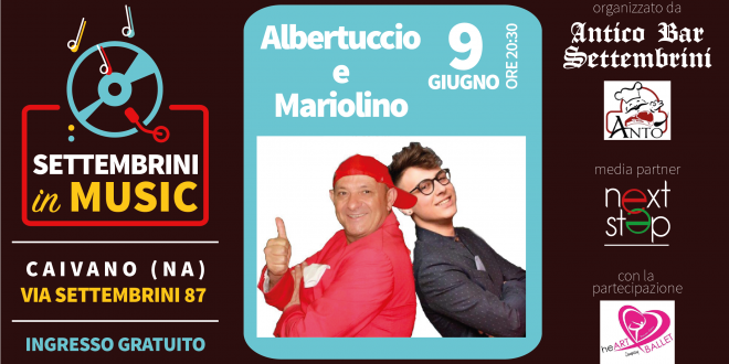 Albertuccio & Mariolino al Settembrini in Music Venerdì 9 giugno ore 20:30 a Caivano