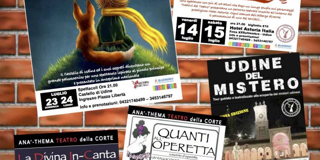 La nuova Stagione Estiva a Udine   firmata Anà-Thema Teatro  in collaborazione con UDINESTATE