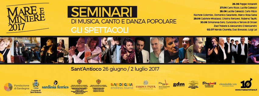 MARE E MINIERE 2017 10^Edizione  SEMINARI DI MUSICA, CANTO E DANZA POPOLARE A Sant’Antioco dal 26 giu. al 2 lug.2017