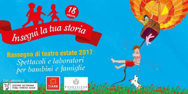 “INSEGUI LA TUA STORIA”, UN MESE DI SPETTACOLI, LABORATORI E INCONTRI PER BAMBINI E FAMIGLIE IN 10 COMUNI DEL FVG