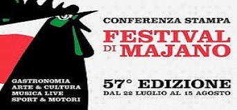 FESTIVAL DI MAJANO – Presentato il calendario della 57esima edizione con decine di eventi fra grandi concerti, approfondimenti culturali, gastronia e sport