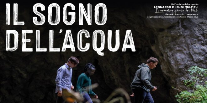 Il film “Il sogno dell’acqua” girato tra Trieste, Monfalcone e la Slovenia  tra i partecipanti all’”Aqua Film Festival”, prestigiosa rassegna internazionale