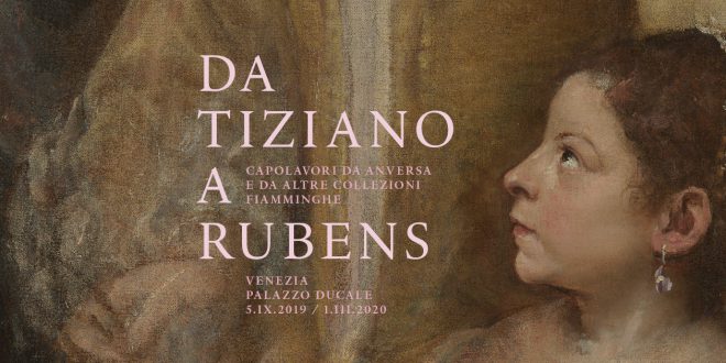 Dal 5 set. 2019 al 1 mar. 2020  Da Tiziano a Rubens. Palazzo Ducale, appartamento del Doge- VENEZIA
