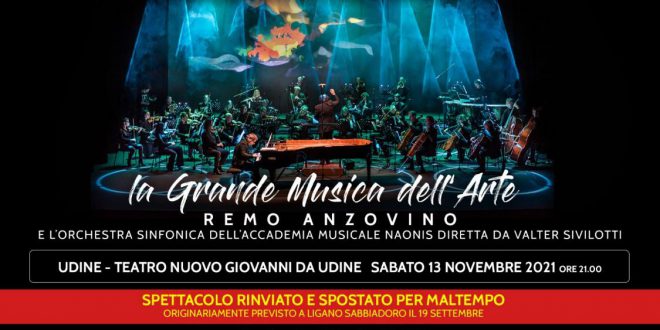 LA GRANDE MUSICA DELL’ARTE, posticipato il concerto a “Nottinarena” e spostato al Teatro Nuovo Giovanni da Udine