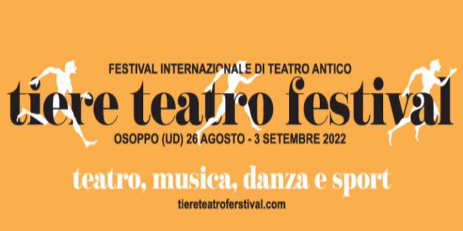 Tiere Teatro Festival tutti gli spettacoli e gli eventi!