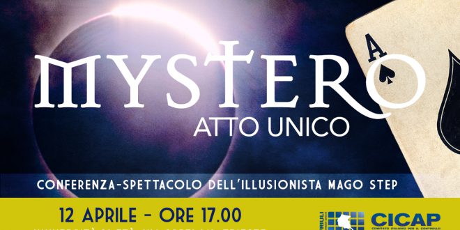 CICAP Fr.V.G.“Mystero: atto unico” Trieste, presso l’Università della terza età,