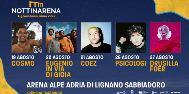 C’è ancora voglia di concerti in FVG: dal 19 al 27 agosto l’Arena Alpe Adria di Lignano Sabbiadoro diventa la casa della grande musica live grazie alla rassegna NOTTINARENA