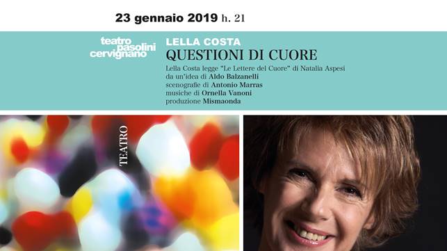 Lella Costa 23 gen. Al teatro Pasolini di Cervignano con Lettere del cuore di Natalia Aspesi