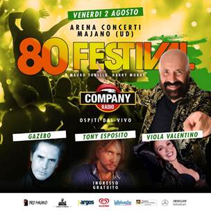 FESTIVAL DI MAJANO – Domani Viola Valentino, Tony Esposito e Gazebostar dell’evento ’80 Festival