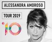 ALESSANDRA AMOROSO  “10 Tour”     Domenica 7 aprile 2019 – TRIESTE, PalaRubini Alma Arena