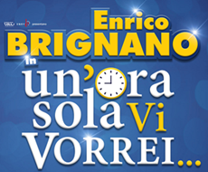 ENRICO BRIGNANO – domani 3 agosto in Castello a Udine con il suo nuovo spettacolo