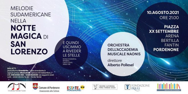 ACCADEMIA MUSICALE NAONIS il 10 agosto in Piazza XX Settembre a Pordenone con “Melodie sudamericane nella notte magica di San Lorenzo”