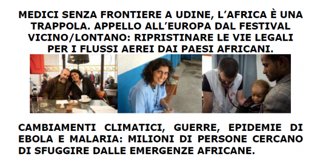 L’Europa è una fortezza, ma l’Africa è una trappola. A Vicino e lontano l’accusa di medici senza frontiere