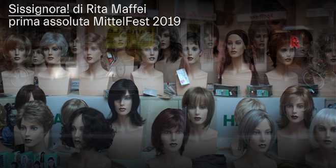 Sissignora! spettacolo di teatro partecipato diretto da Rita Maffei a Mittelfest 16-19 luglio