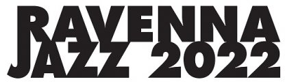 Ritorna Ravenna Jazz: dal 4 al 13 maggio 2022 musica e iniziative legate al mondo del jazz a Ravenna
